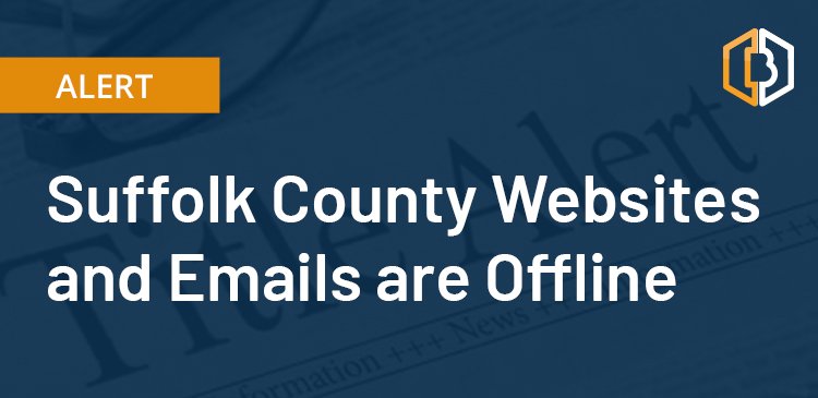 Suffolk County Websites and Emails are Offline